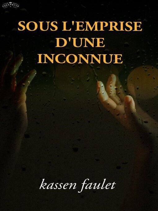 Title details for sous l'emprise d'une inconnue by kassen Faulet - Available